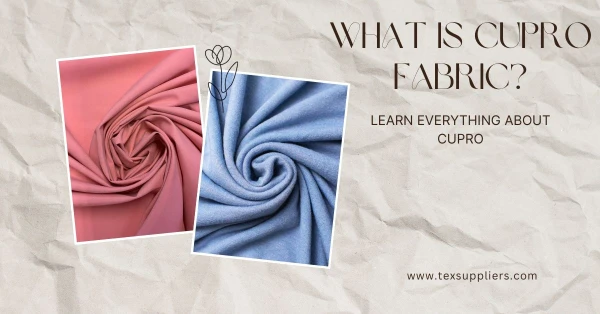 What is Cupro Fabric? Learn Everything about Cupro